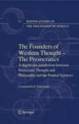 The Founders of Western Thought - The Presocratics : A diachronic parallelism between Presocratic Thought and Philosophy and the Natural Sciences - eBook