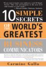10 Simple Secrets of the World's Greatest Business Communicators - eBook