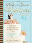 The Brides and Grooms Happiness Test : Test Your Compatibility Before You Say "I Do" - eBook