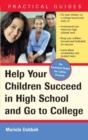 Help Your Children Succeed in High School and Go to College : (A Special Guide for Latino Parents) - eBook