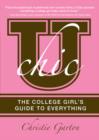 U Chic : The College Girl's Guide to Everything - eBook