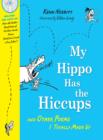 My Hippo Has the Hiccups : And Other Poems I Totally Made Up - eBook
