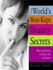 The World's Best-Kept Beauty Secrets : What Really Works in Beauty, Diet &amp; Fashion - eBook