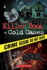 The Killer Book of Cold Cases : Incredible Stories, Facts, and Trivia from the Most Baffling True Crime Cases of All Time - eBook