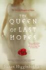 The Queen of Last Hopes : The Story of Margaret of Anjou - eBook
