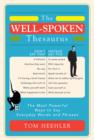The Well-Spoken Thesaurus : The Most Powerful Ways to Say Everyday Words and Phrases - eBook