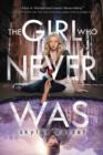 The Girl Who Never Was : Otherworld Book One - eBook