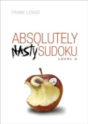 Absolutely Nasty® Sudoku Level 4 - Book