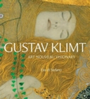 Gustav Klimt : Art Nouveau Visionary - Book