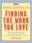 AARP(R) Crash Course in Finding the Work You Love : The Essential Guide to Reinventing Your Life - eBook