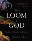 The Loom of God : Tapestries of Mathematics and Mysticism - eBook
