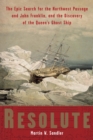 Resolute : The Epic Search for the Northwest Passage and John Franklin, and the Discovery of the Queen's Ghost Ship - eBook