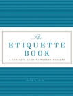 The Etiquette Book : A Complete Guide to Modern Manners - eBook