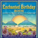 The Enchanted Birthday Book : Discover the Meaning and Magic of Your Birthday - eBook