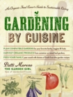 Gardening by Cuisine : An Organic-Food Lover's Guide to Sustainable Living - eBook