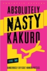 Absolutely Nasty® Kakuro Level Two - Book