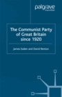 The Communist Party of Great Britain Since 1920 - eBook