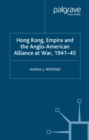 Hong Kong, Empire and the Anglo-American Alliance - eBook