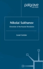 Nikolai Sukhanov : Chronicler of the Russian Revolution - eBook