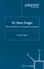 Sir Hans Singer : The Life and Work of a Development Economist - eBook
