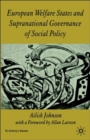 European Welfare States and Supranational Governance of Social Policy - Book