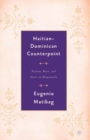 Haitian-Dominican Counterpoint : Nation, State, and Race on Hispaniola - eBook