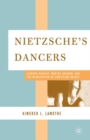 Nietzsche's Dancers : Isadora Duncan, Martha Graham, and the Revaluation of Christian Values - eBook
