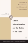 Liberal Internationalism and the Decline of the State : The Thought of Richard Cobden, David Mitrany, and Kenichi Ohmae - eBook