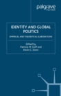 Identity and Global Politics : Empirical and Theoretical Elaborations - eBook