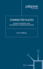 Connected Places : Region, Pilgrimage, and Geographical Imagination in India - eBook