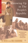 Growing Up in the People's Republic : Conversations between Two Daughters of China's Revolution - eBook