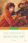 New Tendencies in Mexican Art : The 1990's - eBook