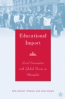 Educational Import : Local Encounters with Global Forces in Mongolia - eBook