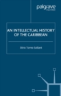 An Intellectual History of the Caribbean - eBook