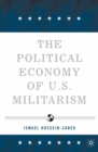 The Political Economy of U.S. Militarism - eBook