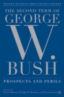 The Second Term of George W. Bush : Prospects and Perils - eBook