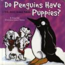 Do Penguins Have Puppies? - eBook