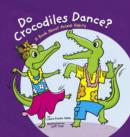 Do Crocodiles Dance? - eBook
