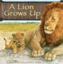 A Lion Grows Up - eBook