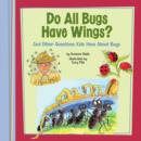 Do All Bugs Have Wings? - eBook