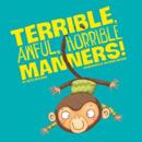 Terrible, Awful, Horrible Manners! - eBook