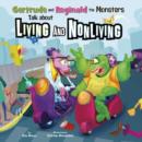 Gertrude and Reginald the Monsters Talk about Living and Nonliving - eBook