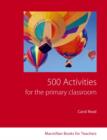 500 Primary Classroom Activities - Book