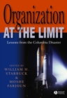 Organization at the Limit : Lessons from the Columbia Disaster - eBook