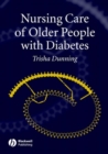 Care of People with Diabetes : A Manual of Nursing Practice - eBook
