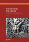 Archaeology of Oceania : Australia and the Pacific Islands - eBook