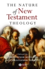 The Nature of New Testament Theology : Essays in Honour of Robert Morgan - eBook