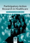 Participatory Action Research in Health Care - eBook