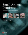 Small Animal Dentistry : A Manual of Techniques - eBook