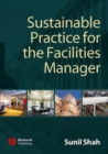 Sustainable Practice for the Facilities Manager - eBook
